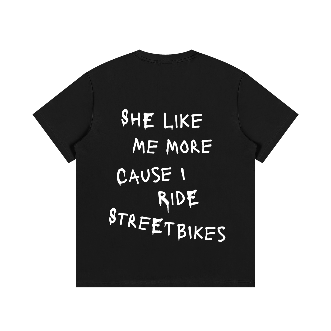 She Like Me More Tee