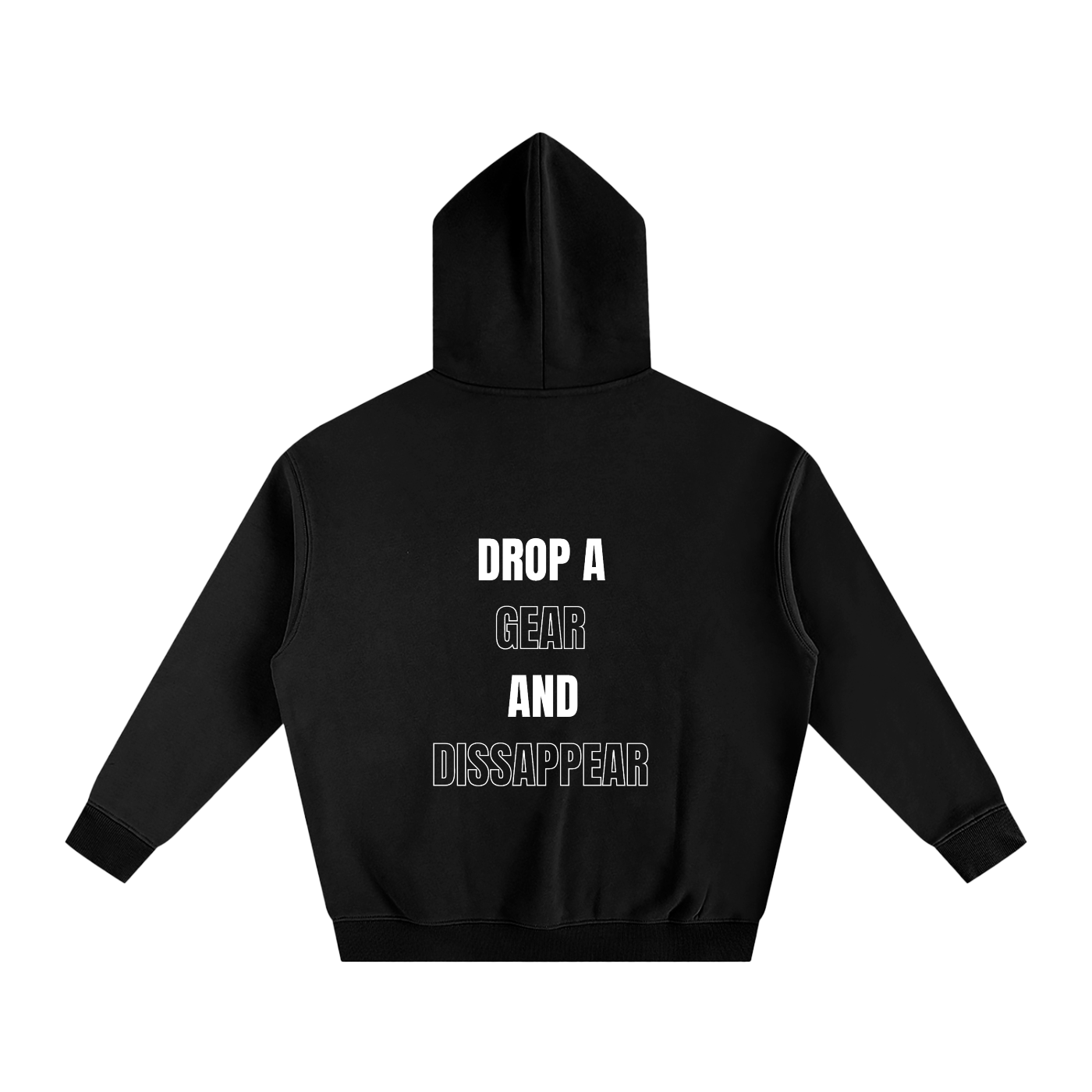 Drop A Gear And Disappear Hoodie